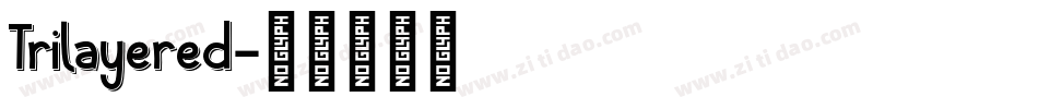 Trilayered字体转换