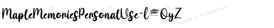 MapleMemoriesPersonalUse-L3OyZ字体转换 MapleMemoriesPersonalUse-L3OyZ字体转换