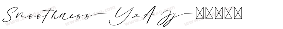 Smoothness-YzAJj字体转换