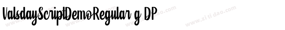ValsdayScriptDemoRegular-g8DP字体转换 ValsdayScriptDemoRegular-g8DP字体转换