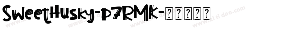 SweetHusky-p7RMK字体转换