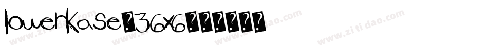 Lowerkase-36X6字体转换