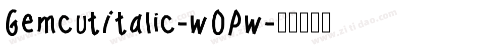 GemcutItalic-wOPw字体转换
