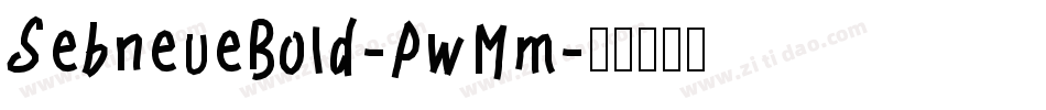 SebneueBold-PwMm字体转换