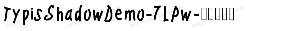 TypisShadowDemo-7LPw字体转换