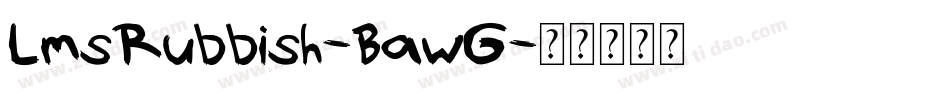 LmsRubbish-BawG字体转换