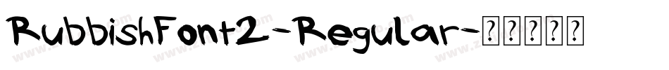 RubbishFont2-Regular字体转换