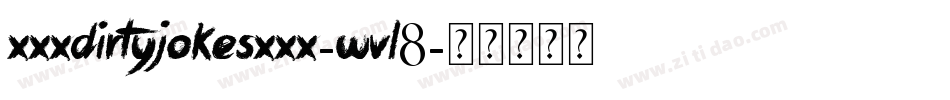 XxxDirtyJokesXxx-wvl8字体转换