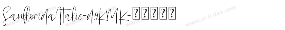 SanfloridaItalic-d9KMK字体转换