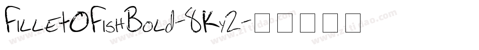 FilletOFishBold-8Ky2字体转换