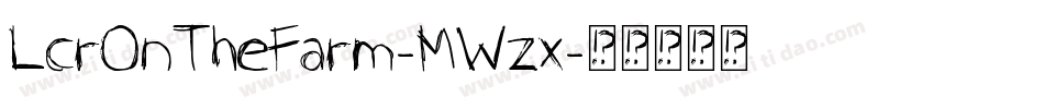 LcrOnTheFarm-MWzx字体转换
