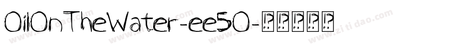 OilOnTheWater-ee5O字体转换