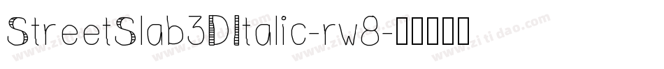 StreetSlab3DItalic-rw8字体转换