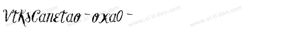 VtksCanetao-oxa0字体转换