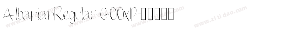 AlbanianRegular-GOOxD字体转换