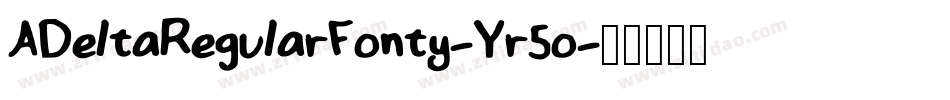 ADeltaRegularFonty-Yr5o字体转换