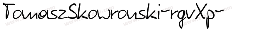 TomaszSkowronski-rgvXp字体转换 TomaszSkowronski-rgvXp字体转换