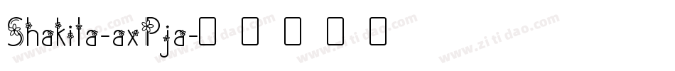 Shakila-axPja字体转换