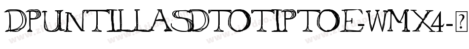 DPuntillasDToTiptoe-WmX4字体转换