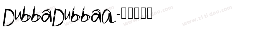 DubbaDubbaA字体转换