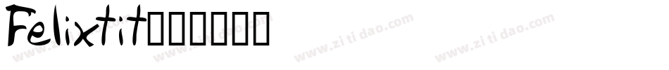Felixtit字体转换
