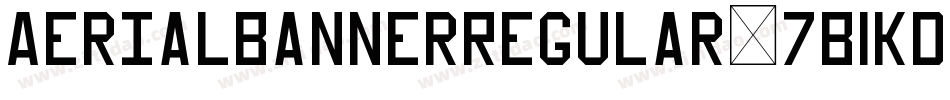 AerialBannerRegular-7B1KD字体转换