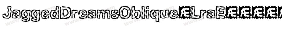 JaggedDreamsOblique-LraE字体转换