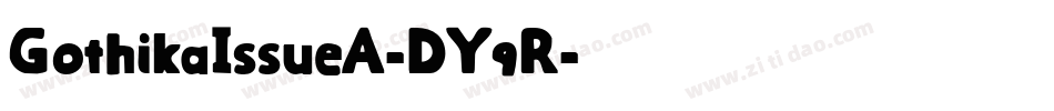 GothikaIssueA-DY9R字体转换 GothikaIssueA-DY9R字体转换