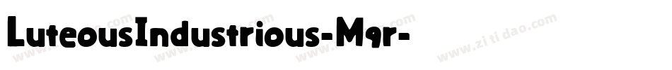 LuteousIndustrious-M9r字体转换