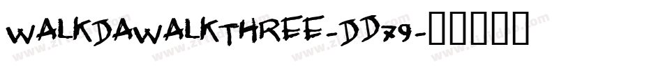WalkDaWalkThree-Dd79字体转换