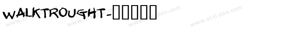 Walktrought字体转换