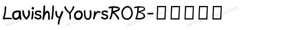 LavishlyYoursROB字体转换