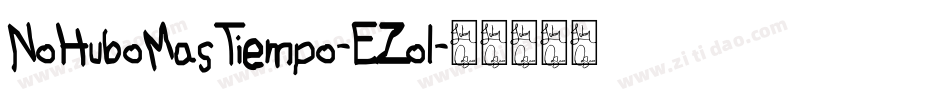 NoHuboMasTiempo-EZol字体转换