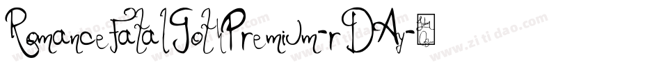 RomanceFatalGothPremium-rDAy字体转换