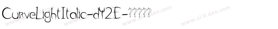 CurveLightItalic-dY2E字体转换