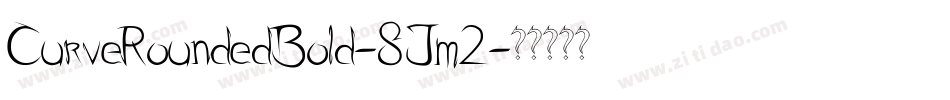 CurveRoundedBold-8Jm2字体转换