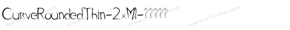 CurveRoundedThin-2xMl字体转换