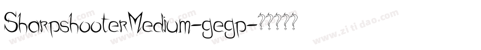 SharpshooterMedium-gegp字体转换