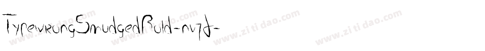 TypewrongSmudgedBold-nv7J字体转换 TypewrongSmudgedBold-nv7J字体转换