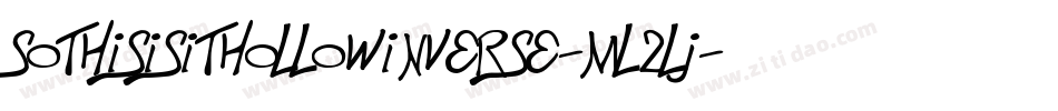 SoThisIsItHollowInverse-mL2Lj字体转换 SoThisIsItHollowInverse-mL2Lj字体转换
