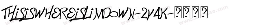 ThisIsWhereISlimDown-2Y4K字体转换