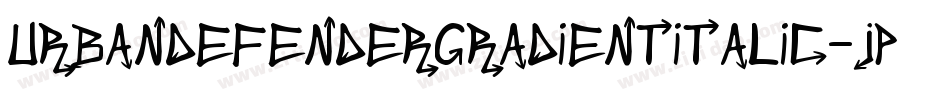 UrbanDefenderGradientItalic-JPnM字体转换