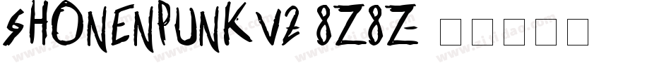 ShonenPunkV2-8Z8z字体转换 ShonenPunkV2-8Z8z字体转换
