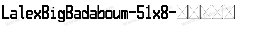 LalexBigBadaboum-51x8字体转换
