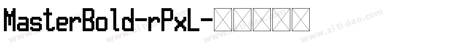 MasterBold-rPxL字体转换