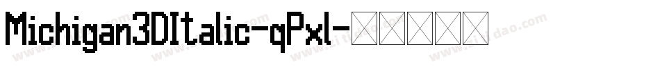 Michigan3DItalic-qPxl字体转换