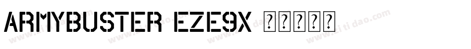 ArmyBuster-eZe9x字体转换