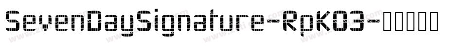 SevenDaySignature-RpKO3字体转换