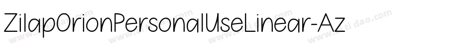 ZilapOrionPersonalUseLinear-AzAg字体转换