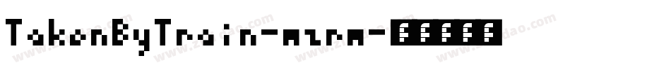 TakenByTrain-mzrm字体转换